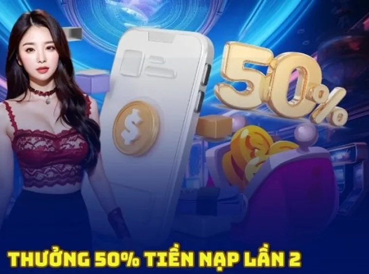 Nạp Lần 2 Tặng 50% Tại Nhà Cái 8DAY - Ưu Đãi Hấp Dẫn